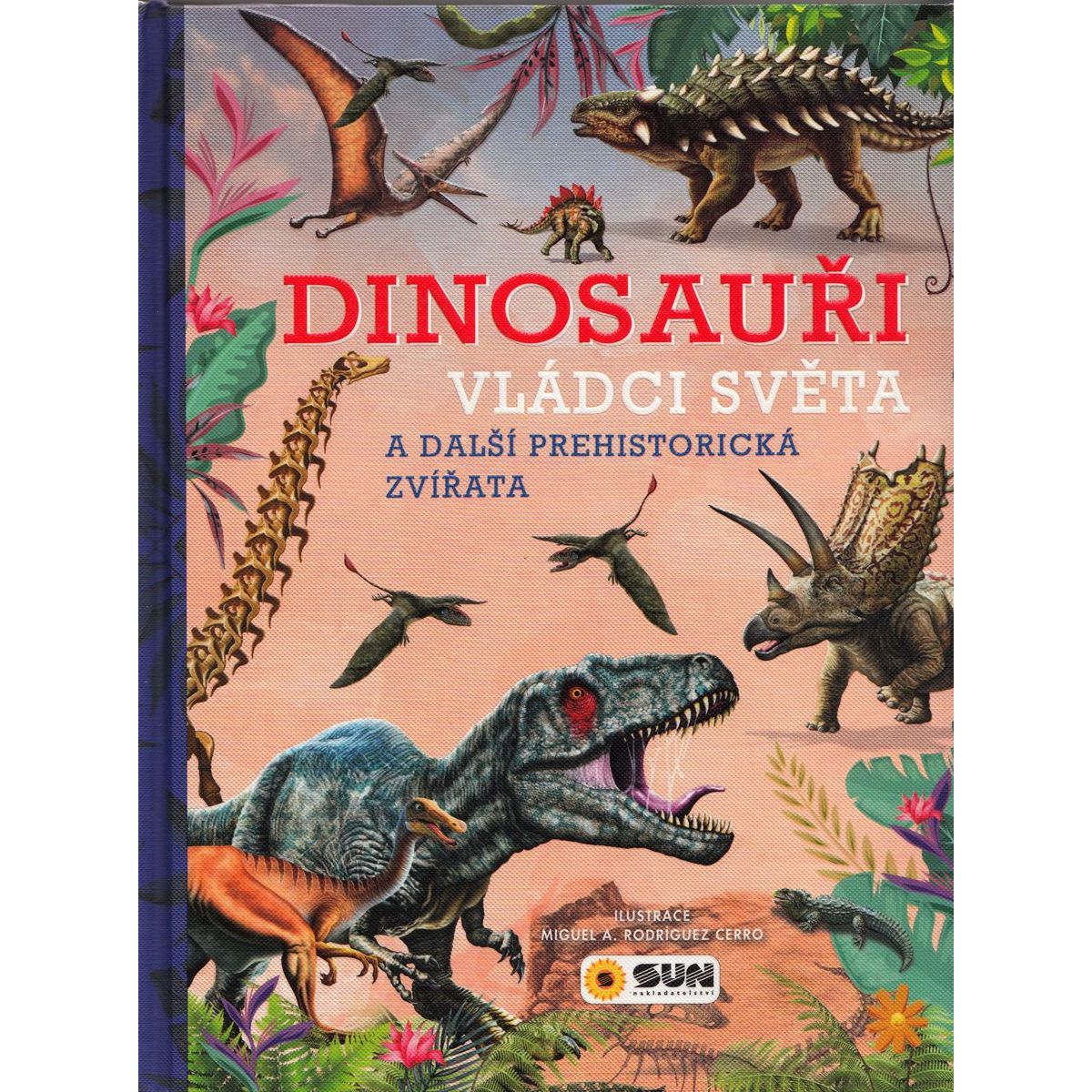 SUN Dinosauři - Vládci světa