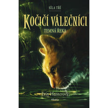 Kočičí válečníci: Síla tří (2) - Temná řeka Erin Hunterová