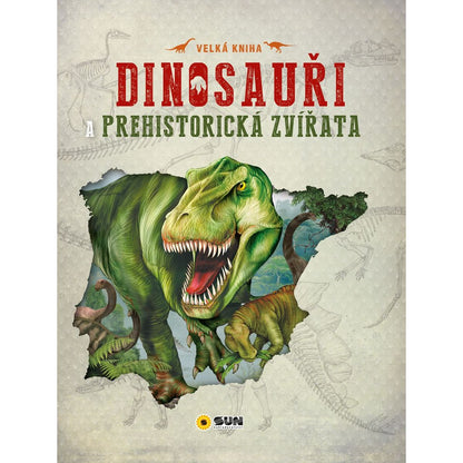 SUN Velká kniha dinosauři a prehistorická zvířata