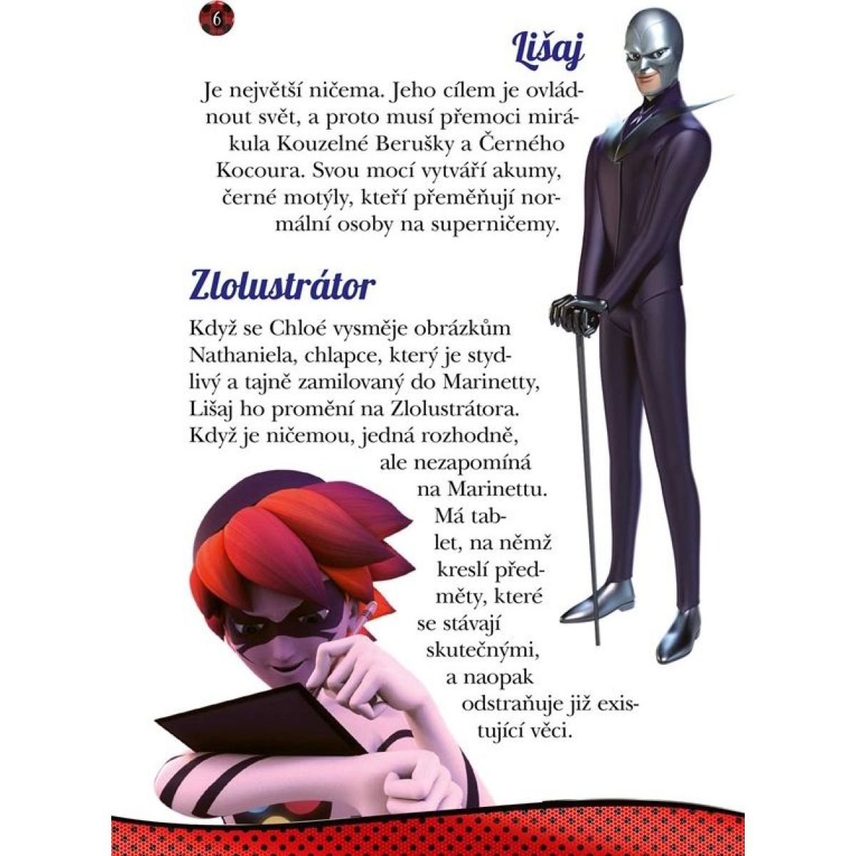 Kouzelná Beruška a Černý Kocour: Zlolustrátor