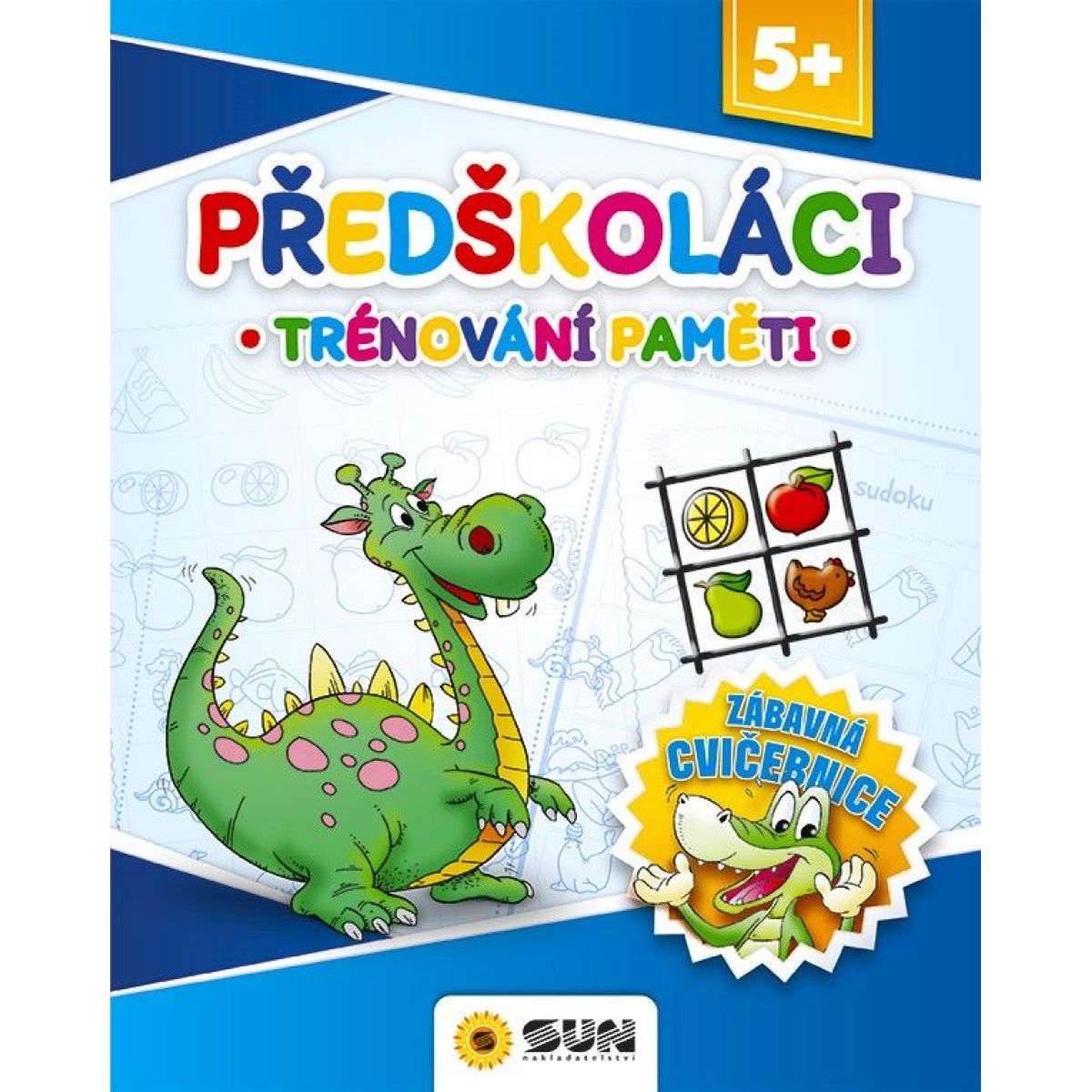 Zábavná cvičebnice - PŘEDŠKOLÁCI, TRÉNOVÁNÍ PAMĚTI