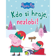 Peppa Pig - Kdo si hraje, nezlobí